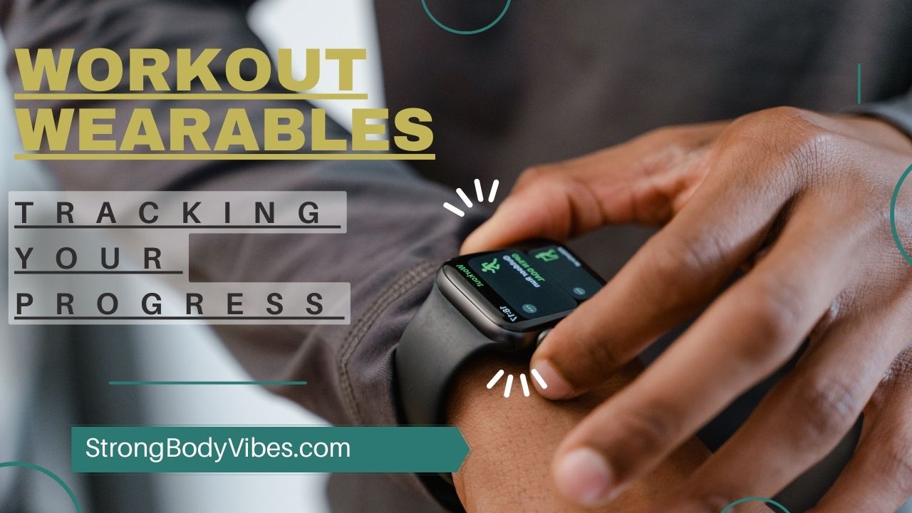 Workout Wearables: Strongbodyvibes.com