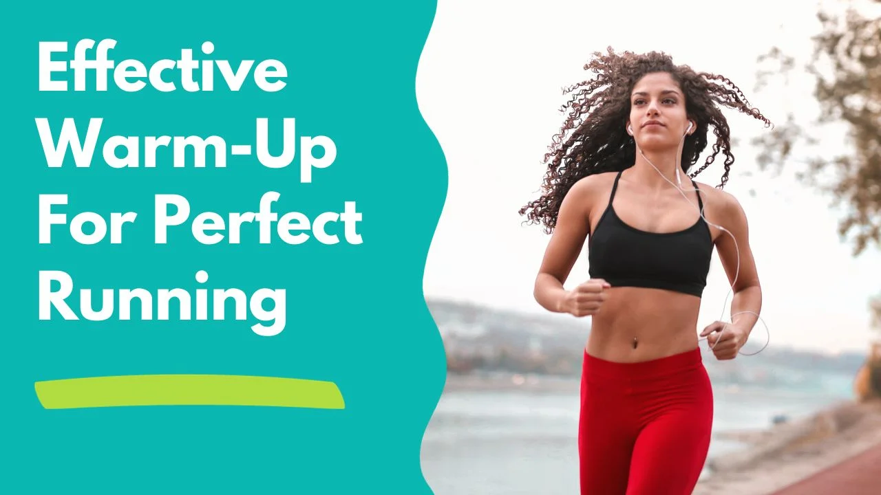 Warm-Up For Perfect Running - Strongbodyvibes.com