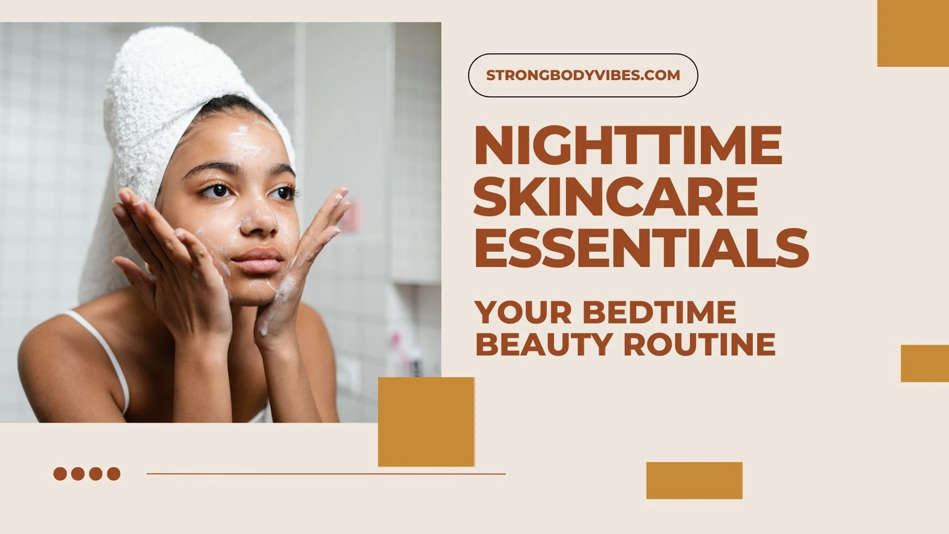 nighttime skincare essentials - strongbodyvibes.com